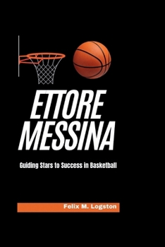 Paperback Ettore Messina: Guiding Stars to Success in Basketball Book