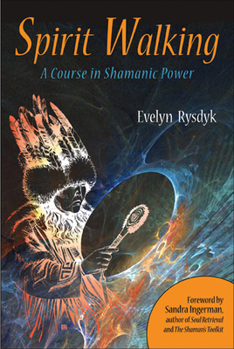Paperback Spirit Walking: A Course in Shamanic Power Book