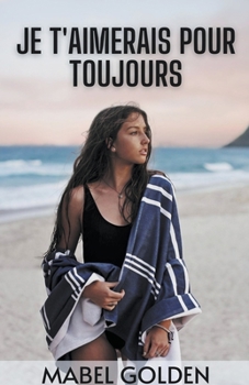 Je T'aimerais Pour Toujours