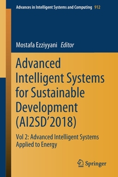 Paperback Advanced Intelligent Systems for Sustainable Development (Ai2sd'2018): Vol 2: Advanced Intelligent Systems Applied to Energy Book