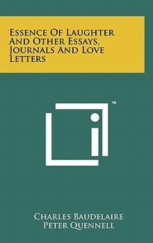 The Essence of Laughter: And Other Essays : Journals and Letters