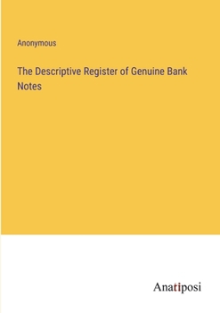 Paperback The Descriptive Register of Genuine Bank Notes Book