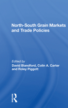 Paperback North-South Grain Markets and Trade Policies Book