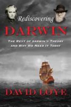 Paperback Rediscovering Darwin: The Rest of Darwin's Theory and Why We Need It Today Book