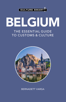 Paperback Belgium - Culture Smart!: The Essential Guide to Customs & Culture Book