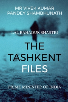 Paperback The Tashkent Files: Lal Bahadur Shastri Book