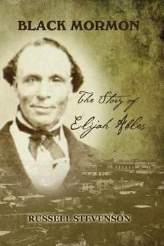 Paperback Black Mormon: The Story of Elijah Ables Book