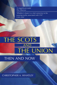 Paperback The Scots and the Union: Then and Now Book