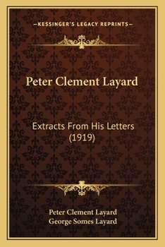 Paperback Peter Clement Layard: Extracts From His Letters (1919) Book