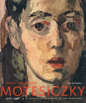 Hardcover Marie-Louise Von Motesiczky: A Catalogue Raisonne of the Paintings, 1906-1996 Book