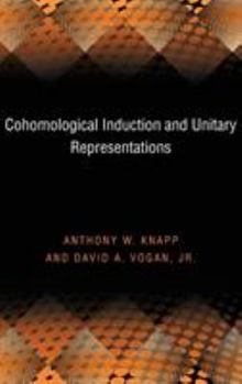 Hardcover Cohomological Induction and Unitary Representations Book