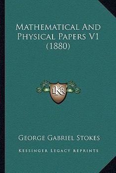 Paperback Mathematical And Physical Papers V1 (1880) Book