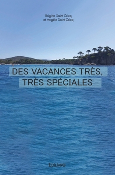 Paperback Des vacances très, très spéciales [French] Book
