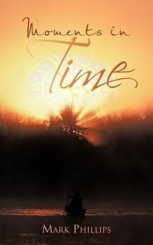 Paperback Moments in Time: A Collection of Poems Book