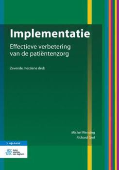 Paperback Implementatie: Effectieve Verbetering Van de Patiëntenzorg [Dutch] Book