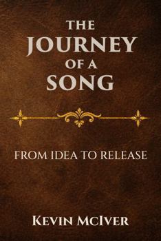 Paperback The Journey of a Song: From Idea to Release Book