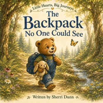 Paperback The Backpack No One Could See (Little Hearts, Big Journeys) Book