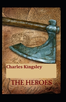 The Heroes: illustrated edition
