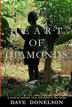 Paperback Heart Of Diamonds: A novel of scandal, love, and death in the Congo Book