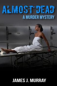 Paperback Almost Dead: A Murder Mystery Book