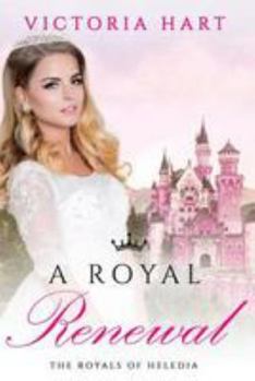 Paperback A Royal Renewal: The Royals of Heledia Book