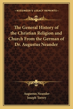 Paperback The General History of the Christian Religion and Church From the German of Dr. Augustus Neander Book