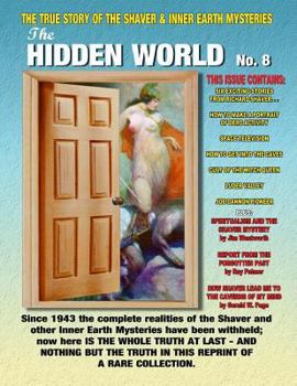 Paperback The Hidden World Number 8: The True Story Of The Shaver and Inner Earth Mysteries Book