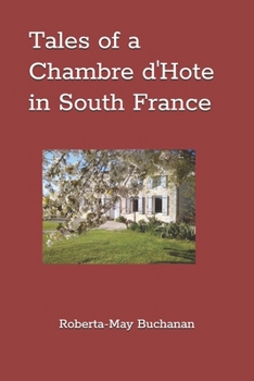 Tales of a Chambre d'Hote in South France