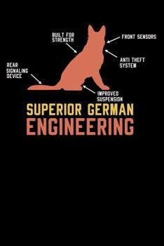 Paperback German Shepherd Superior German Engineering: 120 Pages I 6x9 I Graph Paper 4x4 I Funny Police Dog Gifts Book