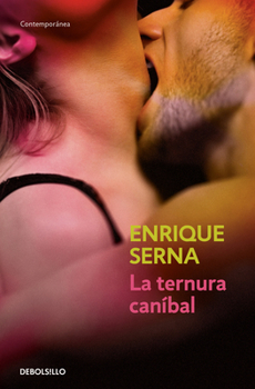 Paperback La ternura caníbal / Cannibal Tenderness [Spanish] Book