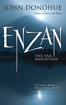 Enzan: The Far Mountain - Book #5 of the Connor Burke and Yamashita Sensei