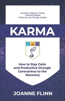 Paperback Karma: How to Stay Calm and Productive through Crisis to the Recovery Book