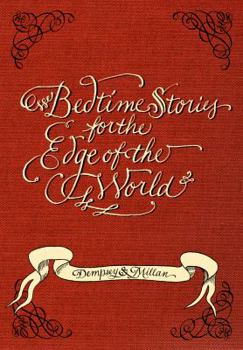 Hardcover Bedtime Stories for the Edge of the World Book