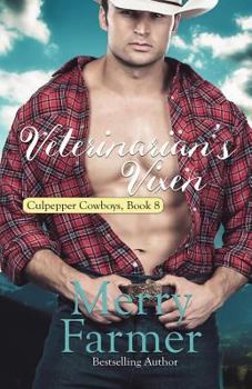 Veterinarian's Vixen - Book #8 of the Culpepper Cowboys