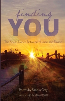 Paperback Finding You: The Soul's Dance between Human and Divine Book