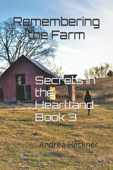 Remembering the Farm: Secrets in the Heartland-Book 3