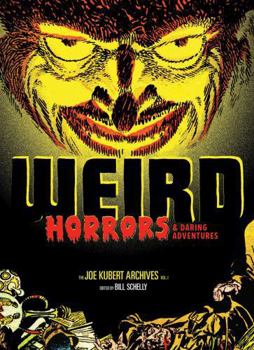 The Joe Kubert Archives, Vol. 1: Weird Horrors and Daring Adventures