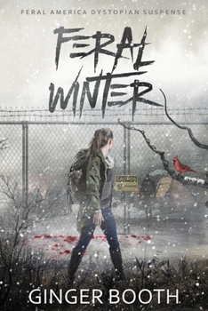 Paperback Feral Winter: Feral America Dystopian Suspense Book