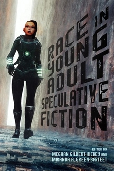 Race in Young Adult Speculative Fiction - Book  of the Children's Literature Association Series