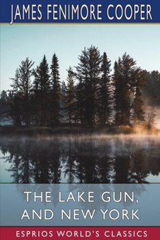 The Lake Gun, and New York