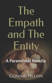 Paperback The Empath and The Entity: A Paranormal Novella Book