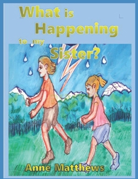 Paperback What is Happening to my Sister ? Book