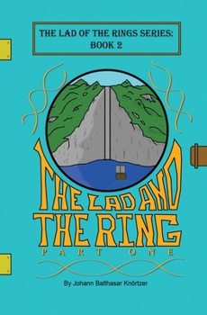 Paperback The Lad and the Ring: Part 1 Book