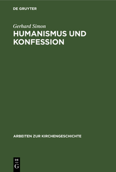 Hardcover Humanismus und Konfession [German] Book