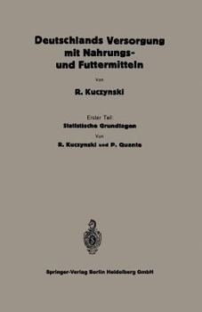 Paperback Statistische Grundlagen Zu Deutschlands Versorgung Mit Nahrungs- Und Futtermitteln [German] Book