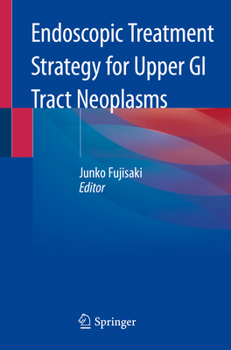 Paperback Endoscopic Treatment Strategy for Upper GI Tract Neoplasms Book