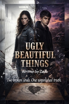Paperback Ugly Beautiful Things: Two broken souls. One unpolished truth. Book
