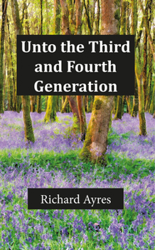 Paperback Unto the Third and Fourth Generation Book