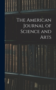 Hardcover The American Journal of Science and Arts Book