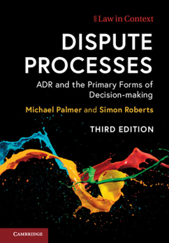 Dispute Processes: Adr and the Primary Forms of Decision-Making - Book  of the Law in Context